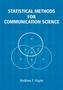Statistical Methods for Communication Science