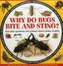 Why Do Bugs Bite and Sting?