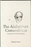 The Alzheimer Conundrum