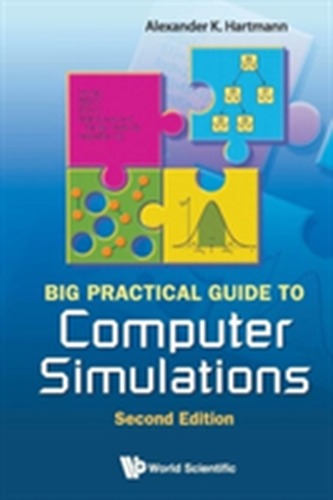 Big Practical Guide To Computer Simulations (2nd Edition)