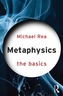 Metaphysics: The Basics