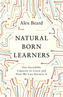 Natural Born Learners