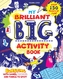 My Brilliant Big Activity Book