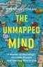 The Unmapped Mind
