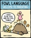 Fowl Language