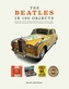 The Beatles in 100 Objects