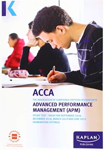 ADVANCED PERFORMANCE MANAGEMENT (APM) - STUDY TEXT