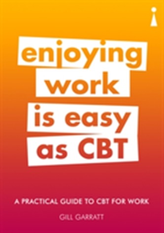 Introducing Cognitive Behavioural Therapy (CBT) for Work