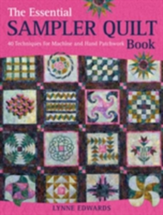The Essential Sampler Quilt Book