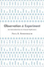 Observation and Experiment