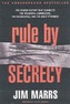 Rule by Secrecy