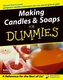 Making Candles & Soaps for Dummies