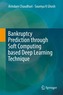 Bankruptcy Prediction through Soft Computing based Deep Learning Technique