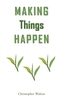 Making Things Happen