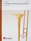 14 EASY TROMBONE QUARTETS