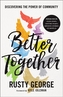 Better Together