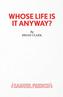 Whose Life is it Anyway?