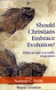 Should Christians Embrace Evolution?