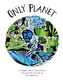 Only Planet