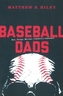 Baseball Dads