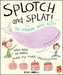 Splotch and Splat: Get Creative