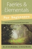 Faeries and Elementals for Beginners