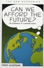 Can We Afford the Future?