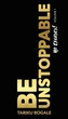 Be Unstoppable