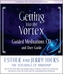Getting into the Vortex Guided Meditations