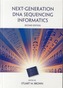 Next-Generation DNA Sequencing Informatics, Second Edition