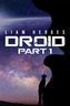 Droid: Part 1