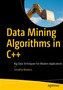 Data Mining Algorithms in C++