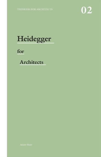 Heidegger for Architects