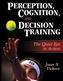 Perception, Cognition and Decision Training