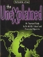 The Unexplained