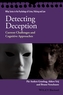 Detecting Deception - Current Challenges and      Cognitive Approaches