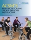 ACSM's Resources for the Group Exercise Instructor