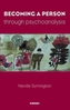Becoming a Person Through Psychoanalysis