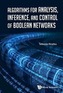 Algorithms For Analysis, Inference, And Control Of Boolean Networks