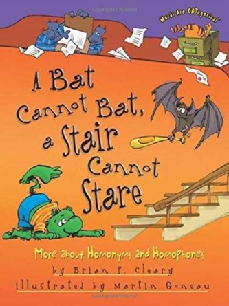 A Bat Cannot Bat, a Stair Cannot Stare