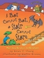A Bat Cannot Bat, a Stair Cannot Stare