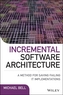 Incremental Software Architecture