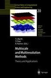 Multiscale and Multiresolution Methods