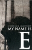 My Name is E