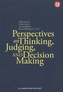 Perspectives on Thinking, Judging & Decision-Making