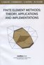 Finite element methods: theory, applications and implementations