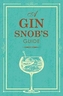 SNOBS GUIDE TO GIN