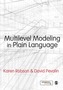 Multilevel Modeling in Plain Language