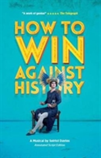 How to Win Against History: Annotated Script Edition