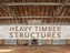 Heavy Timber Structures